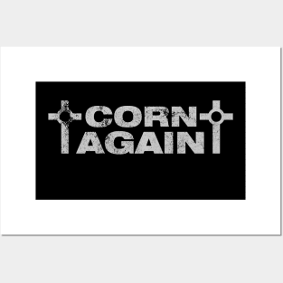 Corn Again Posters and Art